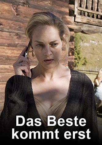 Das Beste kommt erst