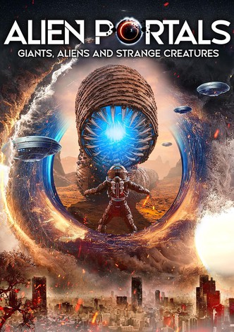 Alien Portals: Giants, Aliens and Strange Creatures