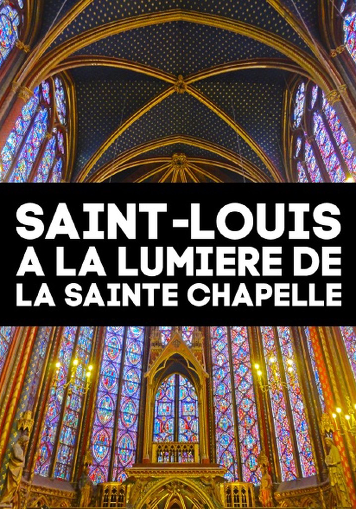Saint-Louis à la lumière de la Sainte Chapelle