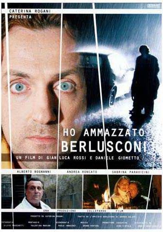 Ho ammazzato Berlusconi