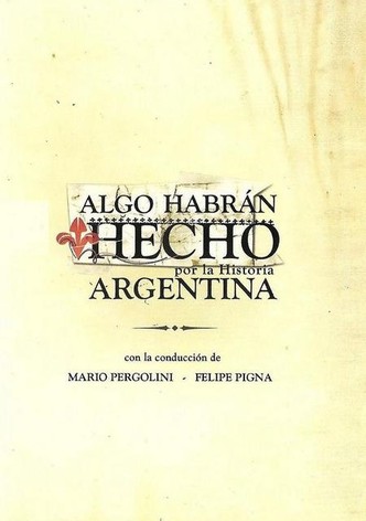 Algo habrán hecho