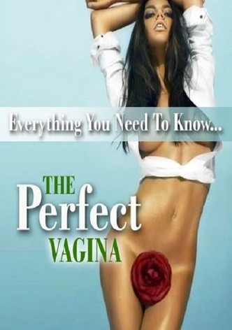 The Perfect Vagina