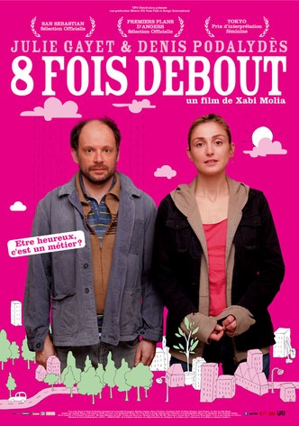 8 fois debout
