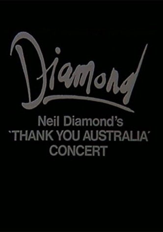 Neil Diamond: The 'Thank You Australia' Concert