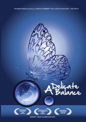 A Delicate Balance: The Truth