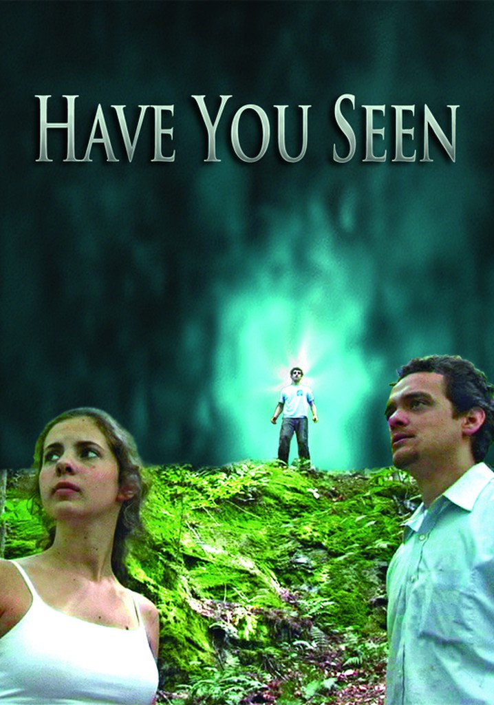 Have You Seen