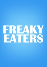 Freaky Eaters