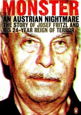 Josef Fritzl: Story of a Monster