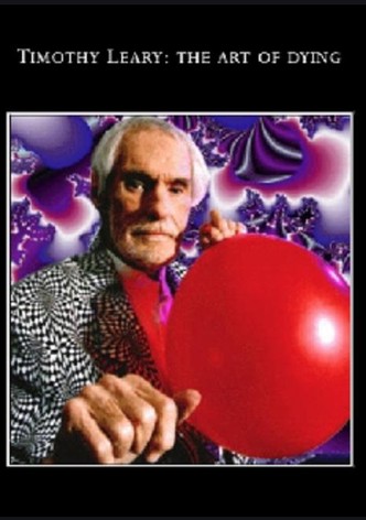 Tim Leary: The Art of Dying