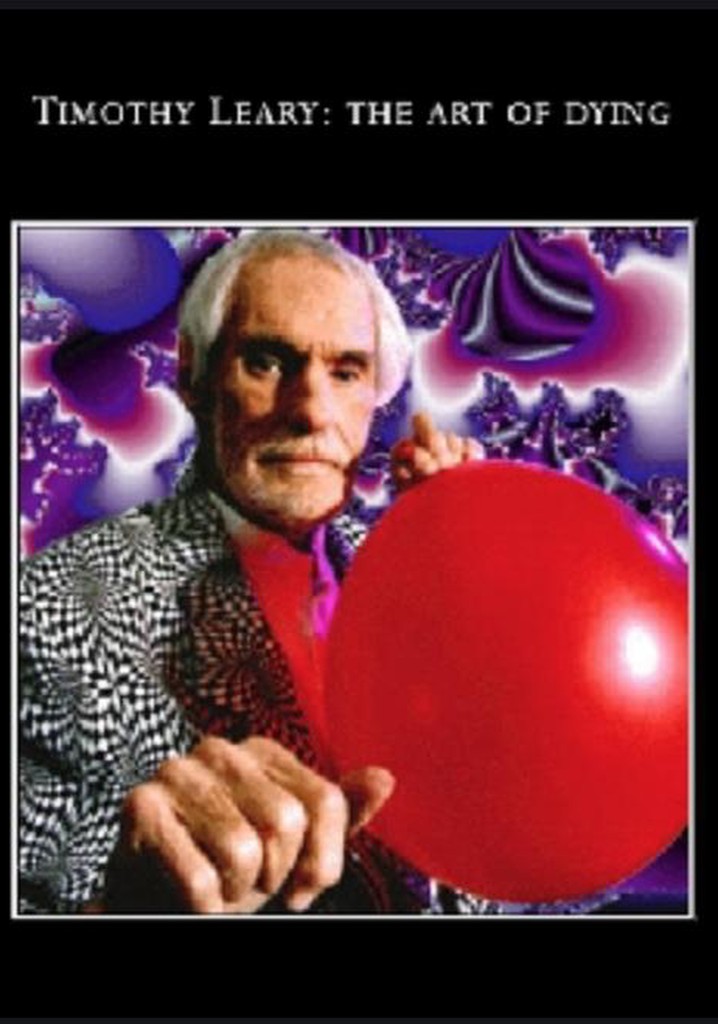 Tim Leary: The Art of Dying