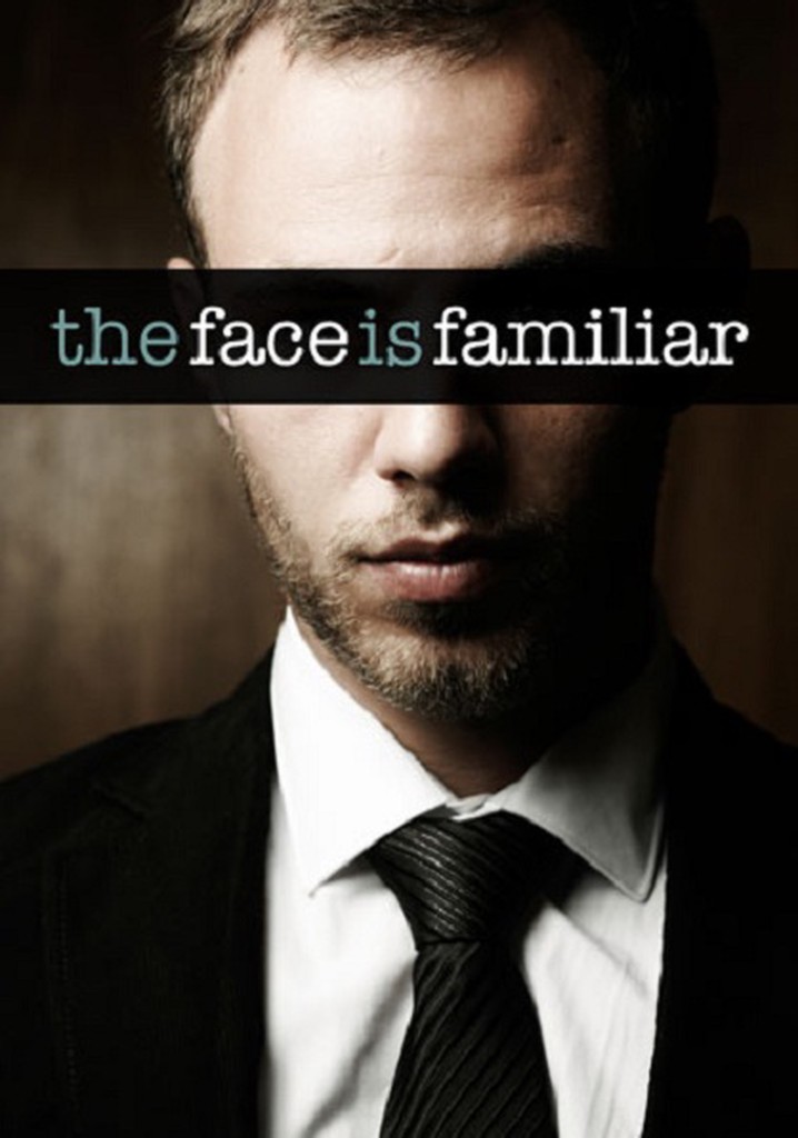 The Face is Familiar