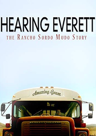 Hearing Everett: The Rancho Sordo Mudo Story