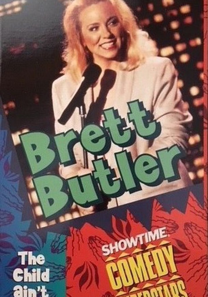 Brett Butler: The Child Ain't Right