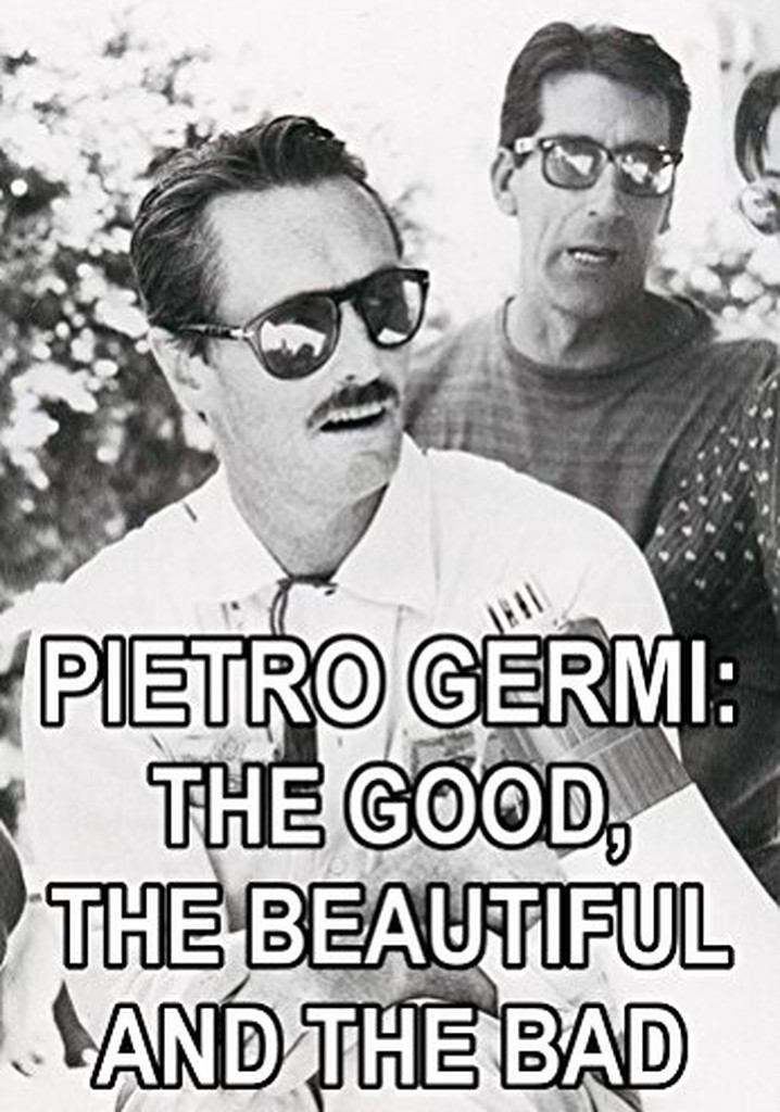Pietro Germi - Il bravo, il bello, il cattivo