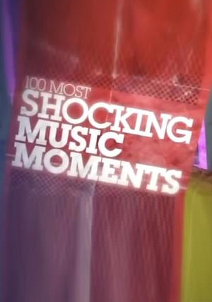 100 Most Shocking Music Moments