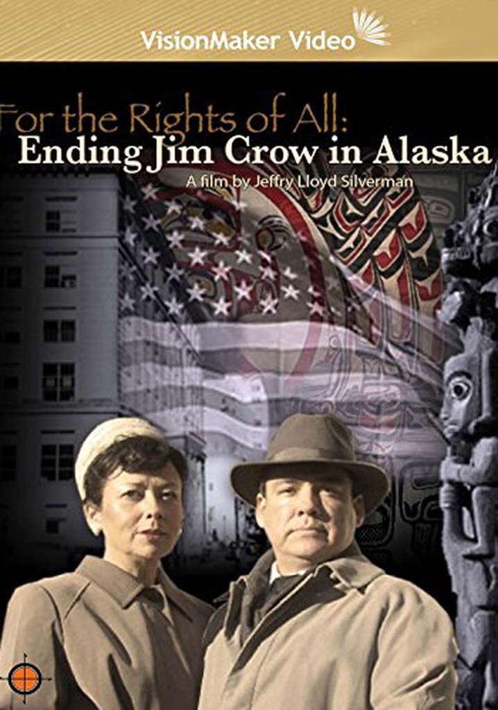 For the Rights of All: Ending Jim Crow in Alaska