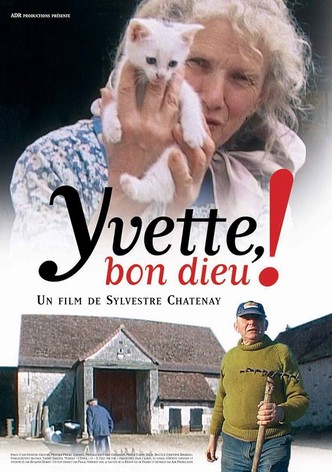 Yvette, bon Dieu!