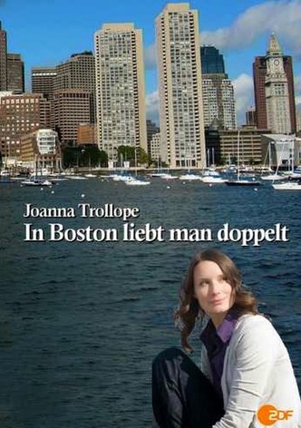 Joanna Trollope: In Boston liebt man doppelt