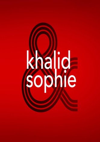 Khalid & Sophie