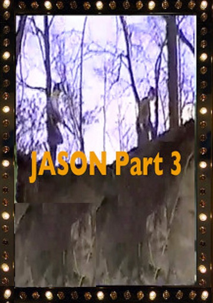 Jason Part III: The Veiling