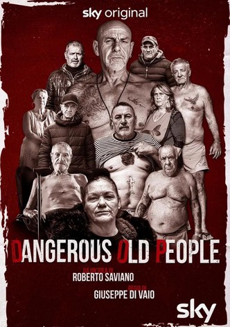 Dangerous Old People