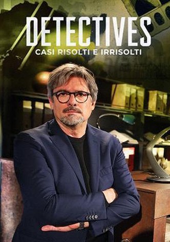Detectives - Casi risolti e irrisolti