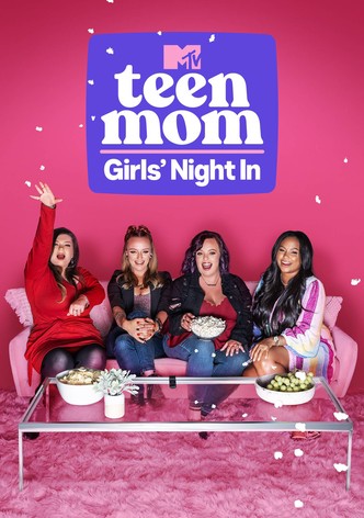 Teen Mom Girls' Night In