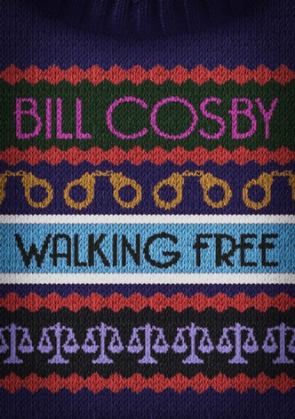 Bill Cosby: Walking Free