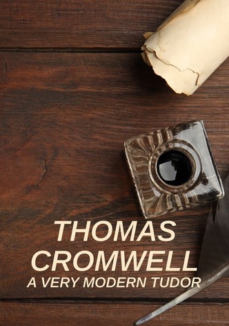 Thomas Cromwell: A Very Modern Tudor - Season 1