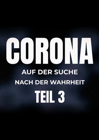 Corona - auf der Suche nach der Wahrheit: Teil 1
