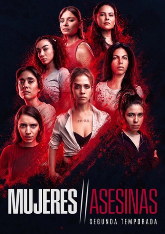Mujeres Asesinas 2022 - Temporada 2