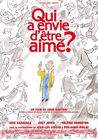 Qui a envie d'être aimé?