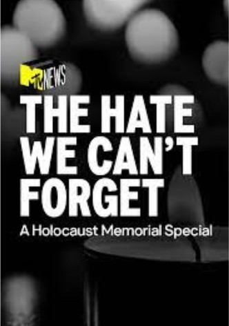 The Hate We Can’t Forget: A Holocaust Memorial Special