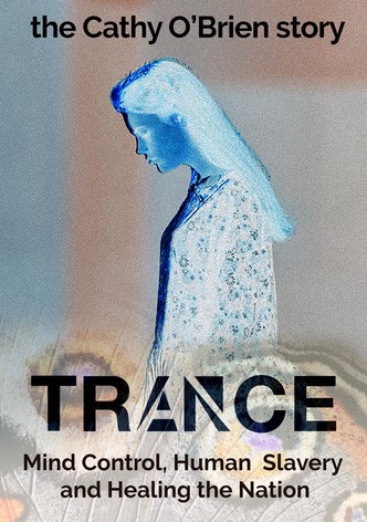 Trance: The Cathy O'Brien Story