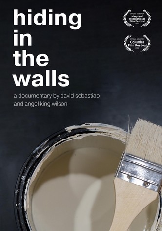 Hiding in the Walls