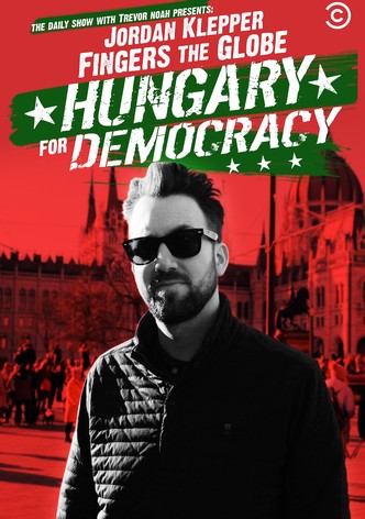 Jordan Klepper Fingers the Globe: Hungary for Democracy