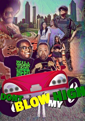 Don't Blow My High