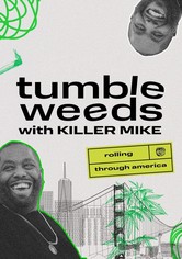 Tumbleweeds With Killer Mike