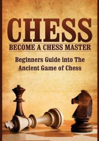 Chess for Beginners - Become a Chess Master