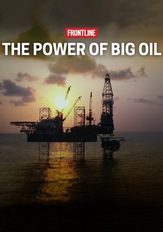 The Power of Big Oil - Season 1