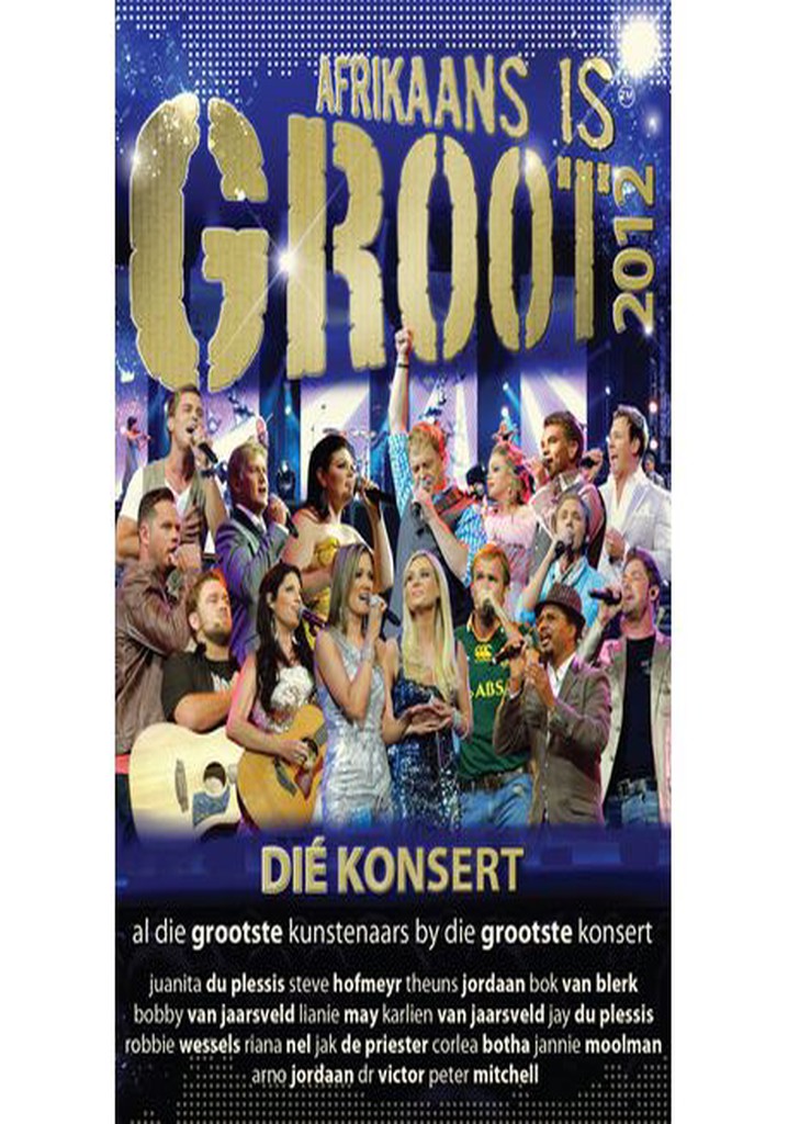 Afrikaans Is Groot 2012 Live DVD