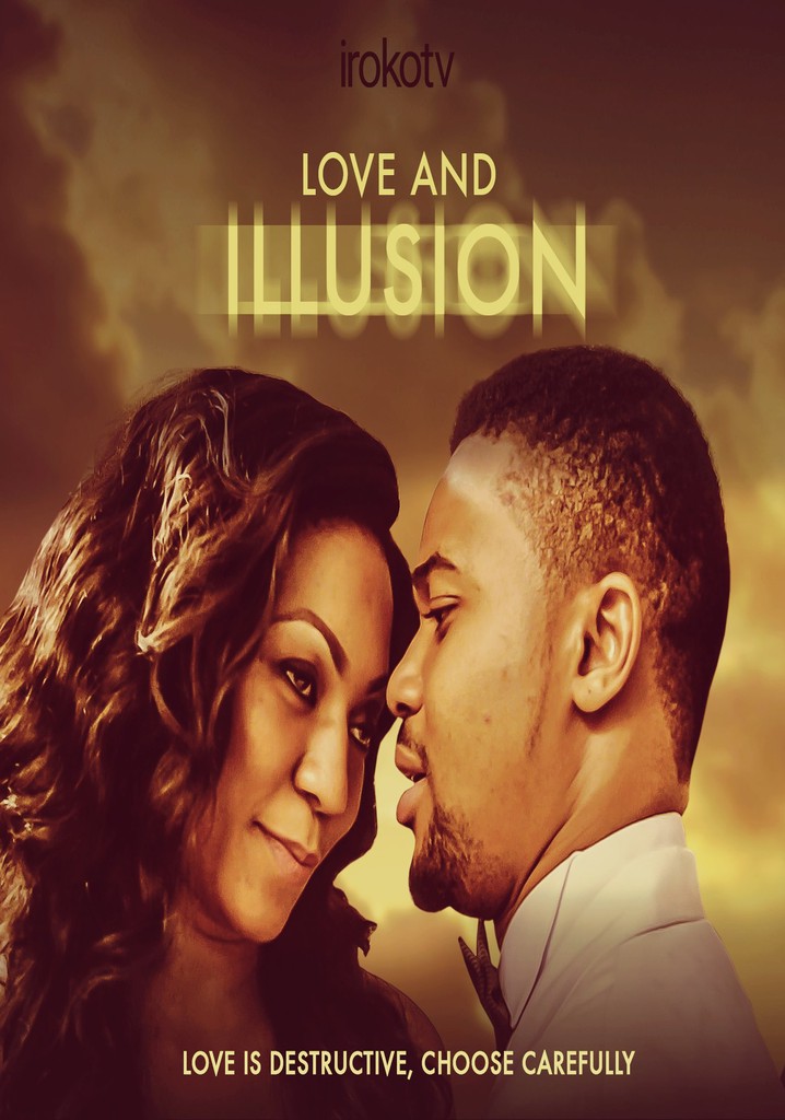 Love & Illusion