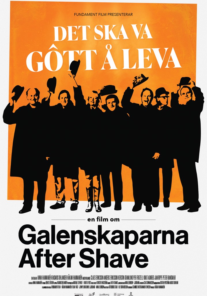 Det ska va gôtt å leva - En film om Galenskaparna After Shave