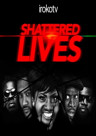 Shattered Lives