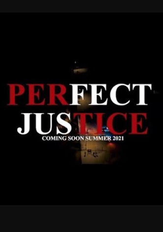 Perfect Justice