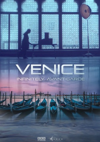 Venice: Infinitely Avant-Garde