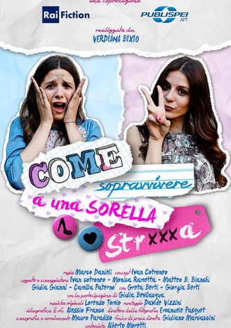 Come sopravvivere ad una sorella strxxxa