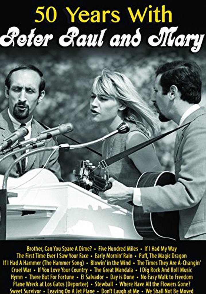 50 Years with Peter Paul and Mary