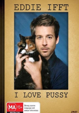 Eddie Ifft: I Love Pussy