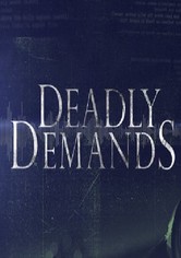 Deadly Demands
